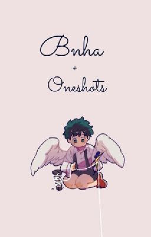 BNHA Oneshots| 🌈 by gay_crocs