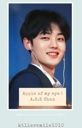 Apple of My Eye || Kang Yoochan [A.C.E] by killersmile1010