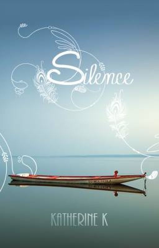 Silence (Poetry Collection) by KatherineK