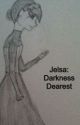 Jelsa: Darkness Dearest by Brokeninthedark