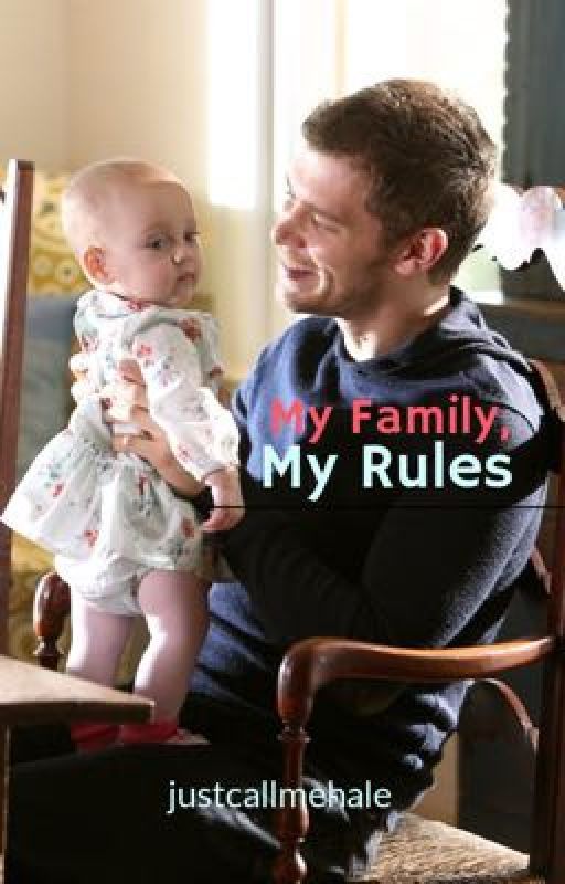 My Family, My Rules  by justcallmehale