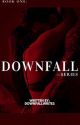 Downfall | ✔️ by downfallwrites