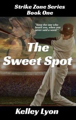 The Sweet Spot -  Strike Zone Series  Book 1 cover