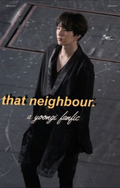 that neighbour. | min yoongi by lovlikas