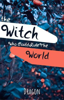 The Witch Who Could Rule The World cover