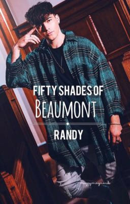 Fifty shades of Beaumont // Randy by suggymaynard_