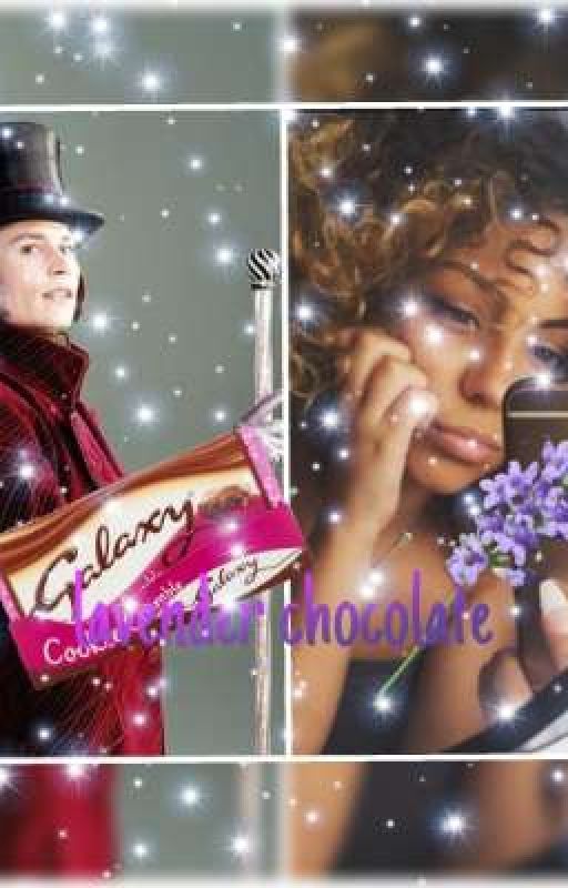 🍫lavender chocolate🍫-🍩willy Wonka🍩- 🍬fanfic🍬 by lonelysatanist