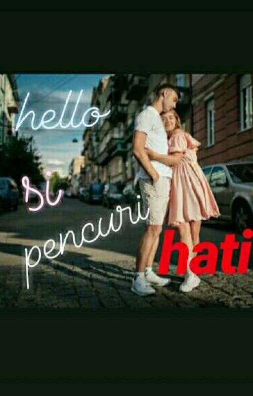 HELLO SI PENCURI HATI ✔ by nurqeelaaa