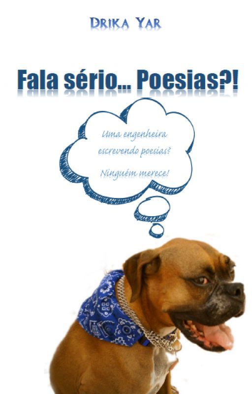 Fala sério... Poesias?! by drikayar