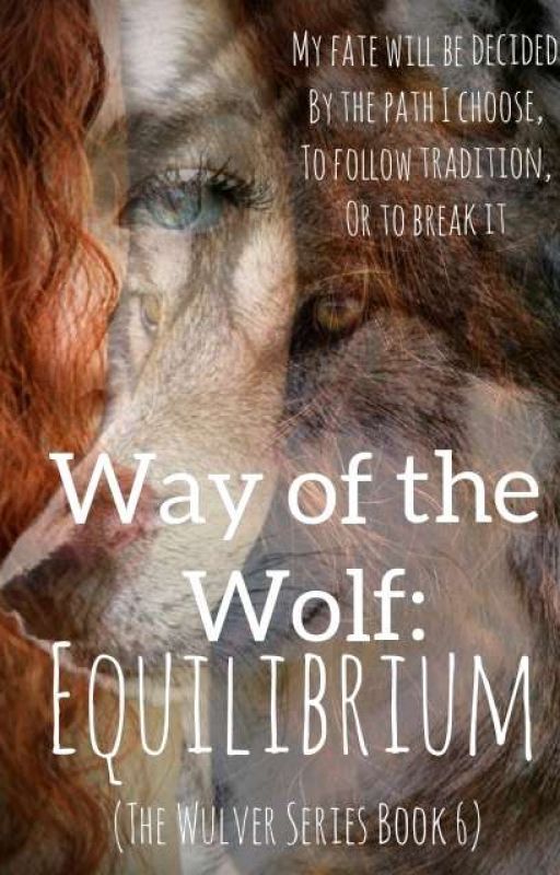 Way of the Wolf: Equilibrium  by Scottish_writer