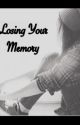 Losing Your Memory by aprilmendezismyhero