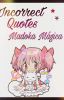 ཻུ۪۪ Incorrect Quotes  ཻུ۪۪ ❍ [ Madoka Magica ] ❍