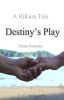 Destiny's Play [✓]