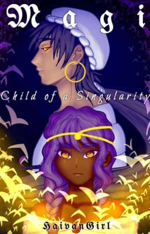 Magi: Child of a Singularity  by HyevanGirl