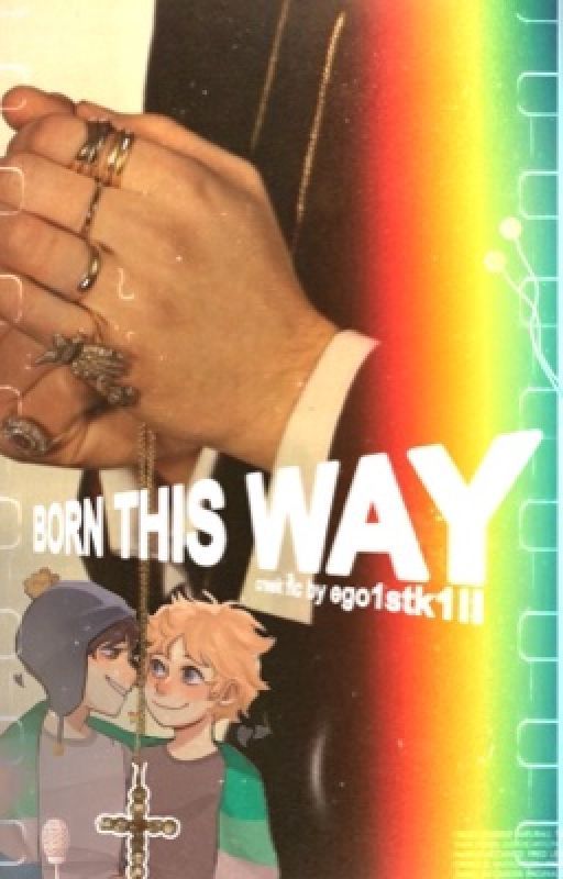 Born this way ~creek~ by EG0ISTK1LL