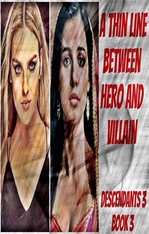 A Thin Line Between Hero and Villain (Descendants 3) Book 3 by supernatural_97