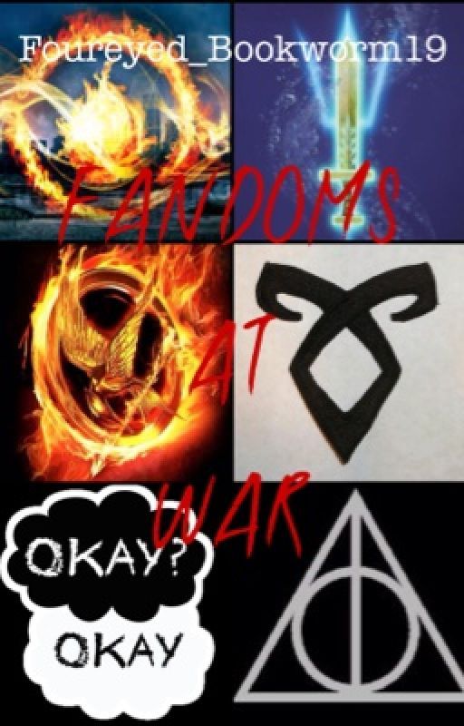 Fandoms at war (on hiatus) by Foureyed_Fangirl