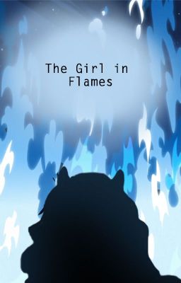 The Girl in Flames [A Blue Exorcist FanFiction] {Completed} cover