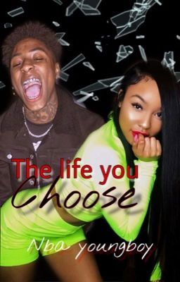 The life you choose | NBA YOUNGBOY cover