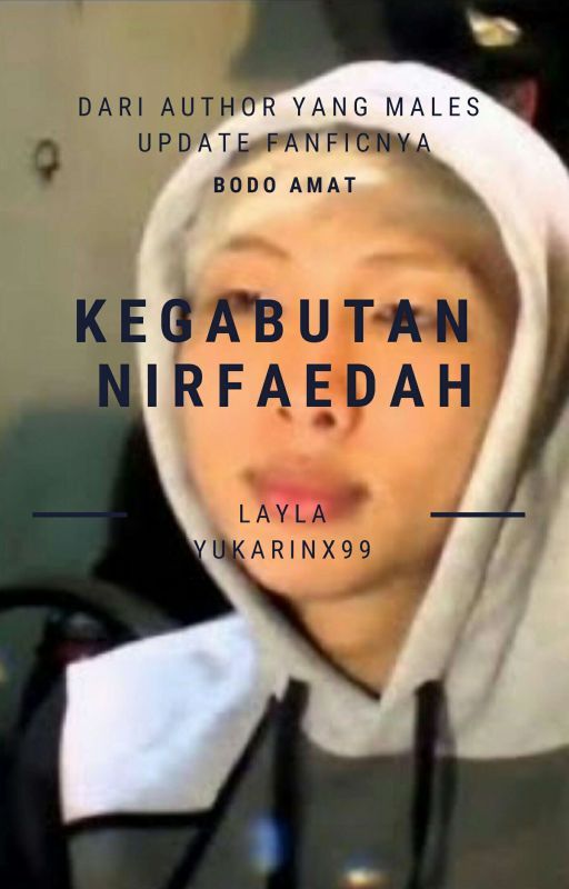 Kegabutan Nirfaedah by LaylaYukarin