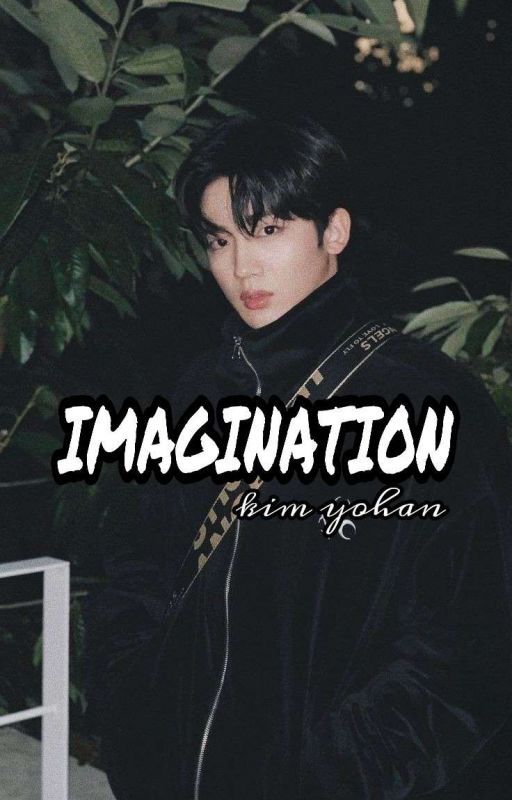 IMAGINATION x Yohan by shimmyjae