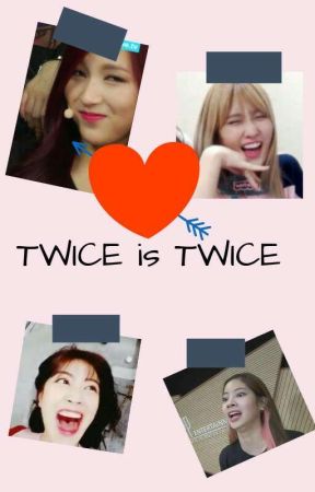 TWICE is TWICE by IAmTzuShoOk