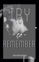 Try To Remember (Niall Horan Fanfic) [Completed] by OnlyInLondon