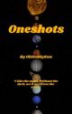 ONESHOTS by OhDaddyKun