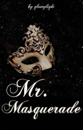 Mr.Masquerade by glowylight