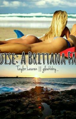 Paradise: A Brittana Fanfic cover