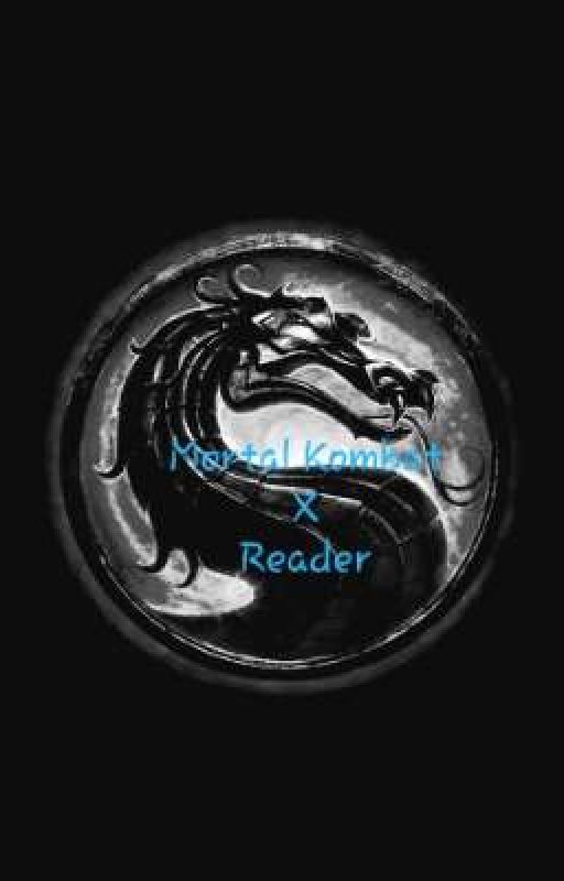 Mortal kombat x reader  by Shadow_Blue_