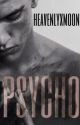 Psycho by heavenlyxmoon