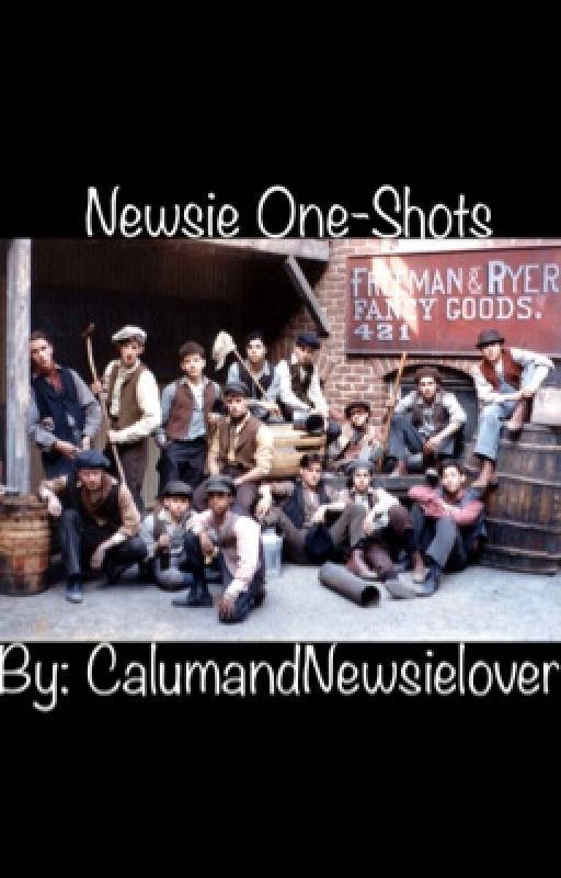 Newsie One-shots by CalumandNewsielover