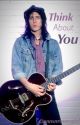 Think About You (Izzy Stradlin) by gunnsnrossesgirl