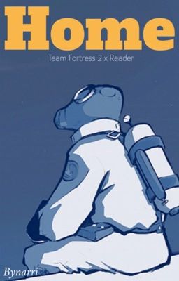 Home (TF2 x Reader) cover