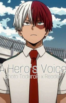 A Hero's Voice // Shoto Todoroki X Reader cover