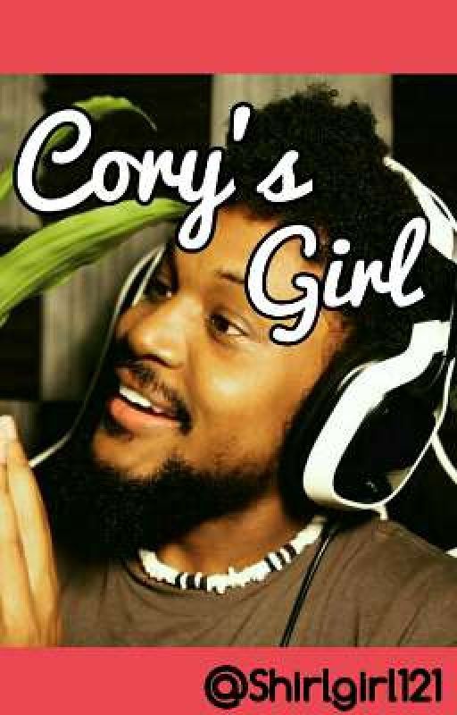 Cory's Girl ||Coryxkenshin FanFiction|| by Shirlgirl121