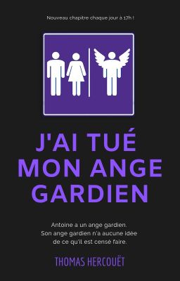 J'ai Tué Mon Ange Gardien [Bientôt en librairies !!] cover