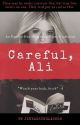 Careful, Ali ➳ Emison  by JennasSunglasses