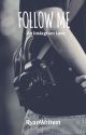 Follow Me by RyanWrites1