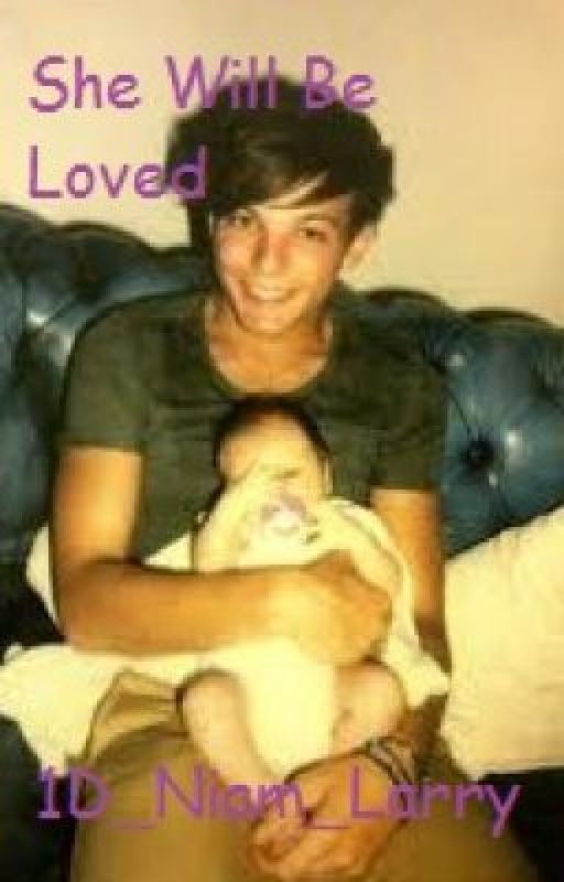 She Will Be Loved (A Louis Tomlinson Fanfic) by hipsterharold