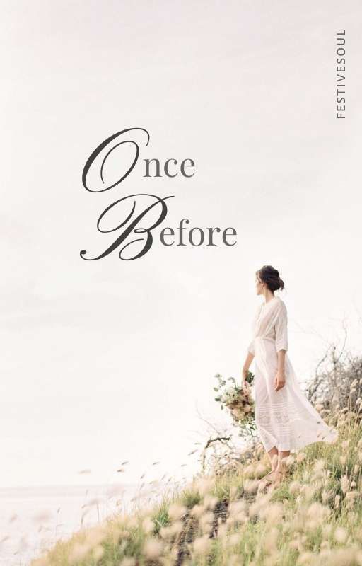 Once Before by festivesoul