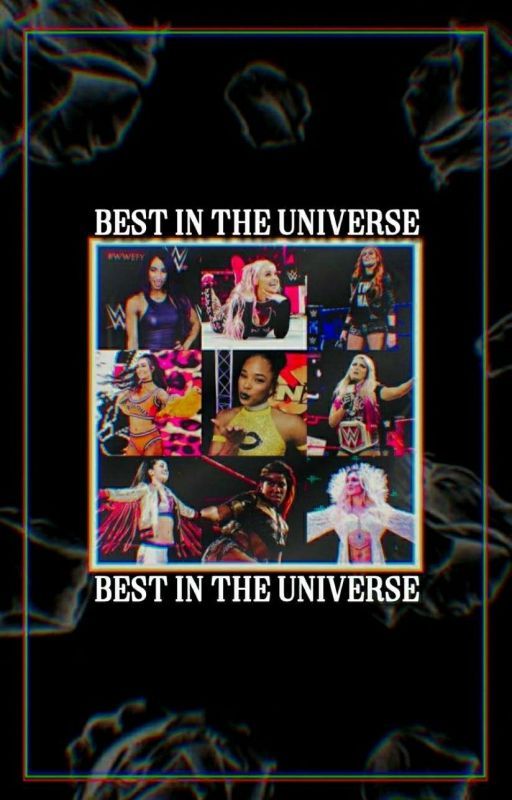 The Best In The Universe (OC Wrestling Career) [Completed] by OCFanfictionz