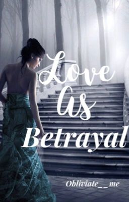 Love as Betrayal {#2} cover