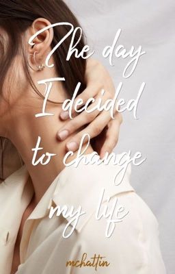 The day I decided to change my life cover