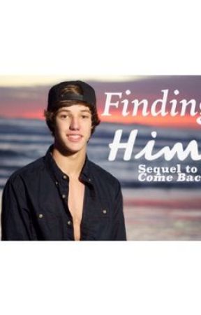 Finding Him // c.d SEQUEL TO COME BACK by Gilinskydamn