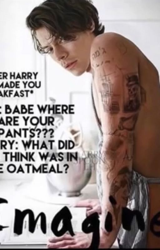 Ridiculous Harry Styles Imagines by AceyCakes