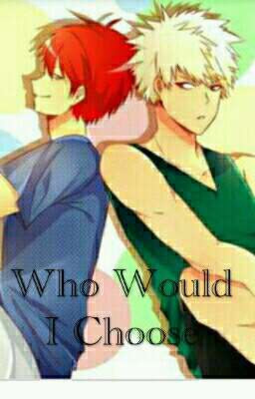 Who Would I Chose (Bakugo x reader x Karma x Oc) by SaraSands2