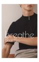 Breathe  by xgiannx