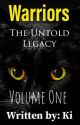 Warriors: The Untold Legacy Vol. 1 by NaokiWrites